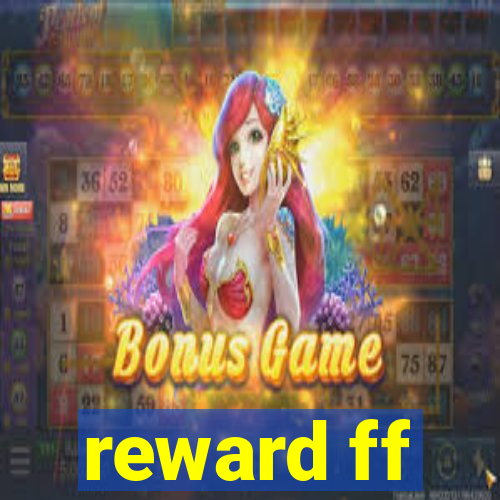 reward ff